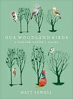 E-Book (epub) Our Woodland Birds von Matt Sewell