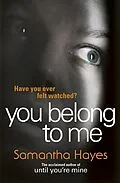 E-Book (epub) You Belong To Me von Samantha Hayes