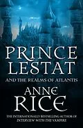 E-Book (epub) Prince Lestat and the Realms of Atlantis von Anne Rice