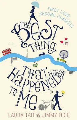 E-Book (epub) The Best Thing That Never Happened To Me von Laura Tait, Jimmy Rice
