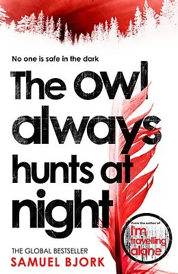 E-Book (epub) The Owl Always Hunts at Night von Samuel Bjork