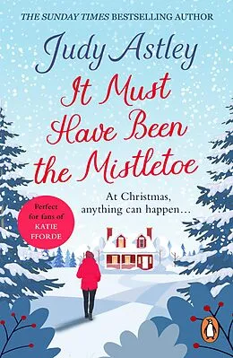 E-Book (epub) It Must Have Been the Mistletoe von Judy Astley