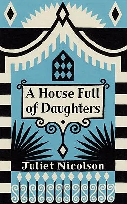 E-Book (epub) House Full of Daughters von Juliet Nicolson