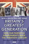 E-Book (epub) Britain's Greatest Generation von Sue Elliott, Steve Humphries