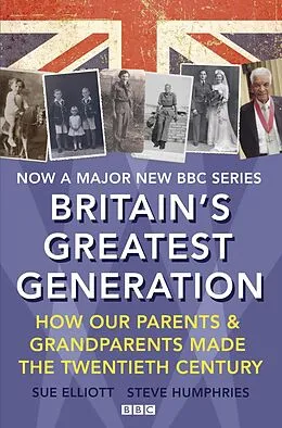 E-Book (epub) Britain's Greatest Generation von Sue Elliott, Steve Humphries