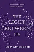 E-Book (epub) Light Between Us von Laura Lynne Jackson