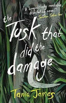 E-Book (epub) Tusk That Did the Damage von Tania James