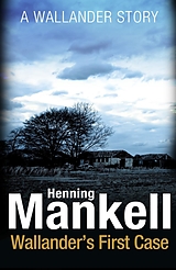 eBook (epub) Wallander's First Case de Henning Mankell