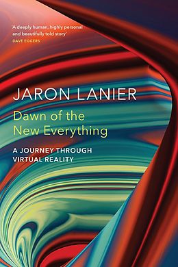 E-Book (epub) Dawn of the New Everything von Jaron Lanier