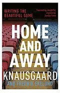E-Book (epub) Home and Away von Karl Ove Knausgaard, Fredrik Ekelund