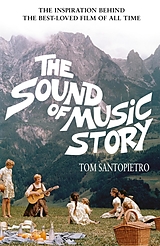 E-Book (epub) Sound of Music Story von Tom Santopietro
