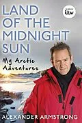 E-Book (epub) Land of the Midnight Sun von Alexander Armstrong