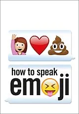E-Book (epub) How to Speak Emoji von Fred Benenson