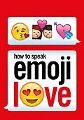 E-Book (epub) How to Speak Emoji Love von Ebury Press