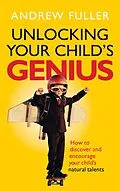 E-Book (epub) Unlocking Your Child's Genius von Andrew Fuller