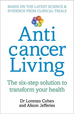 E-Book (epub) Anticancer Living von Lorenzo Cohen, Alison Jefferies