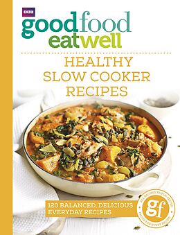 E-Book (epub) Good Food Eat Well: Healthy Slow Cooker Recipes von Unknown