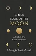 E-Book (epub) Sky at Night: Book of the Moon A Guide to Our Closest Neighbour von Maggie Aderin-Pocock