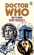 E-Book (epub) Doctor Who: The TV Movie (Target Collection) von Gary Russell