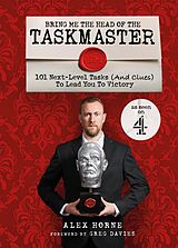 E-Book (epub) Bring Me The Head Of The Taskmaster von Alex Horne