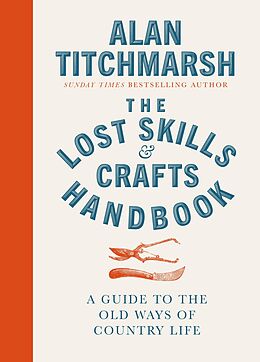 E-Book (epub) Lost Skills and Crafts Handbook von Alan Titchmarsh
