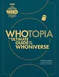 E-Book (epub) Doctor Who: Whotopia von Jonathan Morris, Simon Guerrier, Una McCormack
