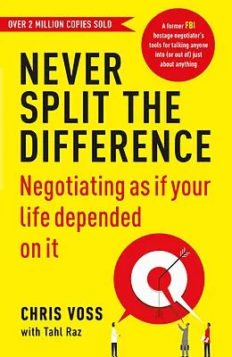 E-Book (epub) Never Split the Difference von Chris Voss, Tahl Raz