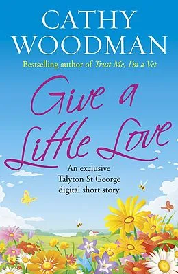 E-Book (epub) Give a Little Love von Cathy Woodman