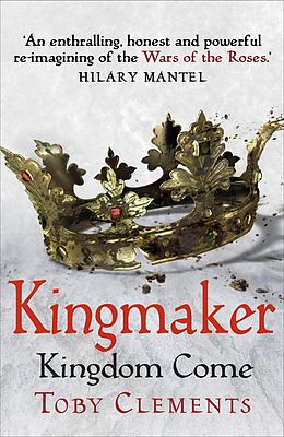 E-Book (epub) Kingmaker: Kingdom Come von Toby Clements