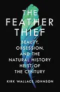 E-Book (epub) Feather Thief von Kirk Wallace Johnson