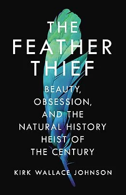 E-Book (epub) Feather Thief von Kirk Wallace Johnson