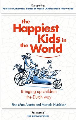 eBook (epub) Happiest Kids in the World de Rina Mae Acosta, Michele Hutchison