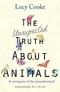 E-Book (epub) Unexpected Truth About Animals von Lucy Cooke
