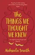 E-Book (epub) Things We Thought We Knew von Mahsuda Snaith