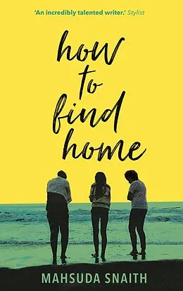 E-Book (epub) How To Find Home von Mahsuda Snaith