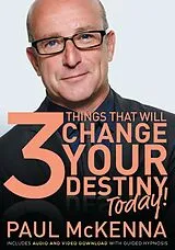 E-Book (epub) 3 Things That Will Change Your Destiny Today! von Paul McKenna