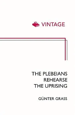 E-Book (epub) Plebeians Rehearse the Uprising von G nter Grass