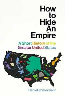 E-Book (epub) How to Hide an Empire von Daniel Immerwahr
