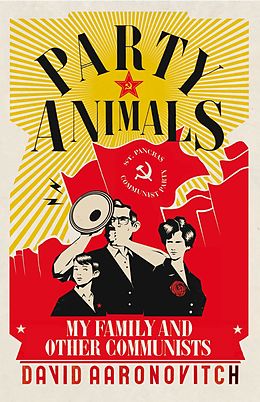 E-Book (epub) Party Animals von David Aaronovitch