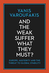 eBook (epub) And the Weak Suffer What They Must? de Yanis Varoufakis
