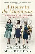 E-Book (epub) House in the Mountains von Caroline Moorehead