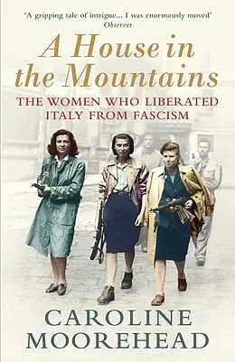 E-Book (epub) House in the Mountains von Caroline Moorehead