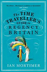 E-Book (epub) Time Traveller's Guide to Regency Britain von Ian Mortimer