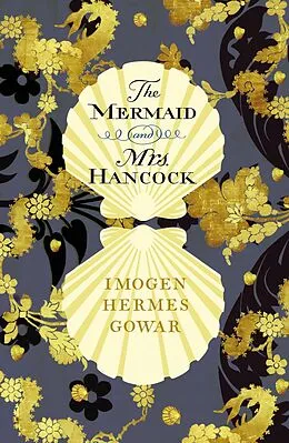 E-Book (epub) Mermaid and Mrs Hancock von Imogen Hermes Gowar