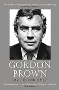 E-Book (epub) My Life, Our Times von Gordon Brown