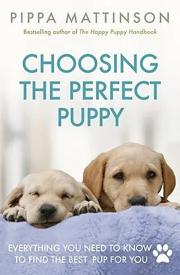 E-Book (epub) Choosing the Perfect Puppy von Pippa Mattinson