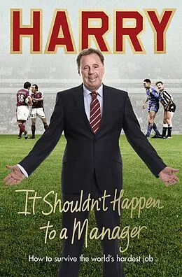 E-Book (epub) It Shouldn't Happen to a Manager von Harry Redknapp