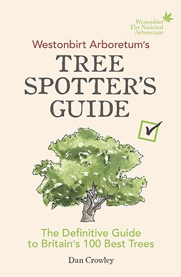 E-Book (epub) Westonbirt Arboretum s Tree Spotter s Guide von Dan Crowley