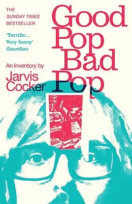 E-Book (epub) Good Pop, Bad Pop von Jarvis Cocker