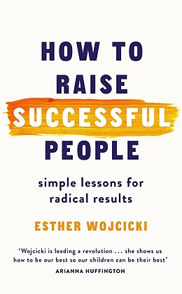 eBook (epub) How to Raise Successful People de Esther Wojcicki
